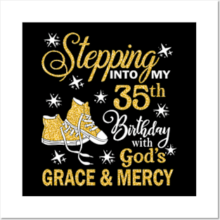 Stepping Into My 35th Birthday With God's Grace & Mercy Bday Posters and Art